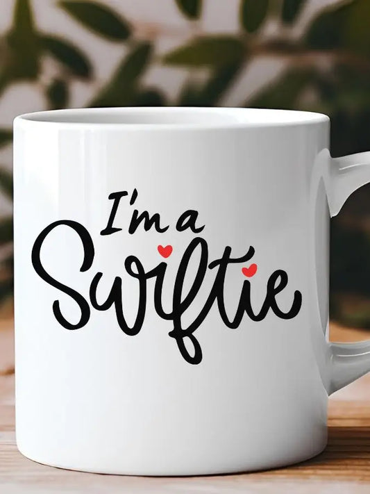 Taylor Inspired I'm A Swiftie 11 oz Coffee Mug -SWIFTIE MUGS