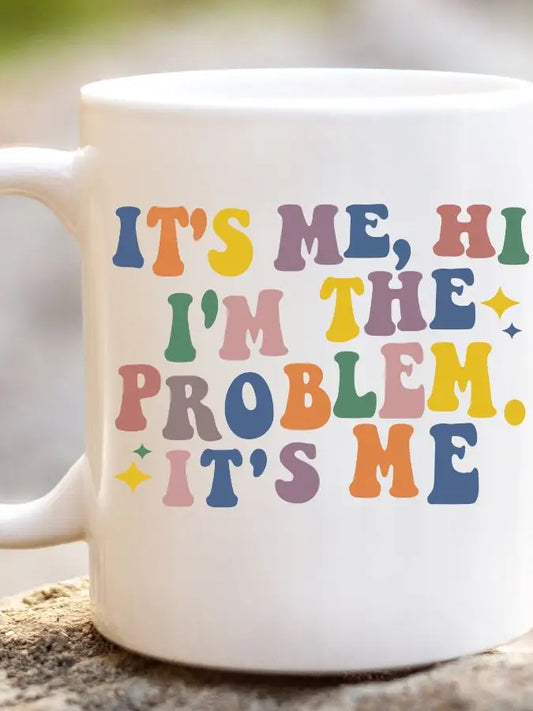 I'm the Problem 11 oz Coffee Mug- SWIFTIE MUGS